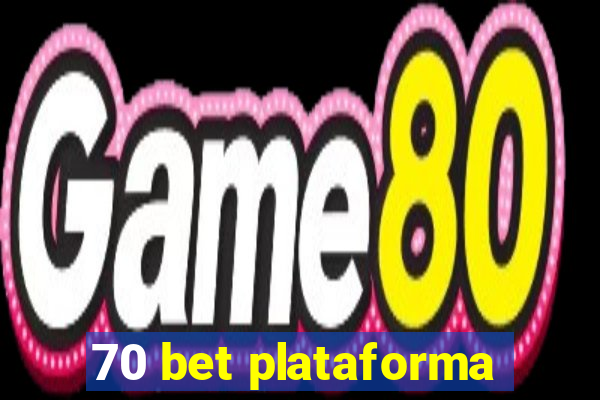 70 bet plataforma